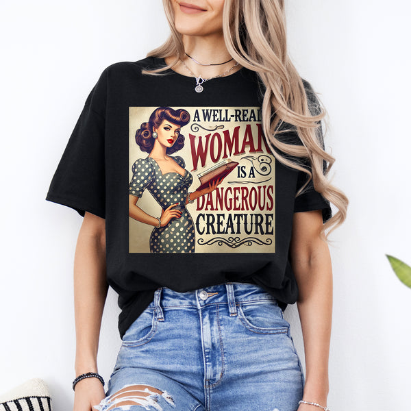 A Well-Read Woman Is a Dangerous Creature –100% Cotton Tee