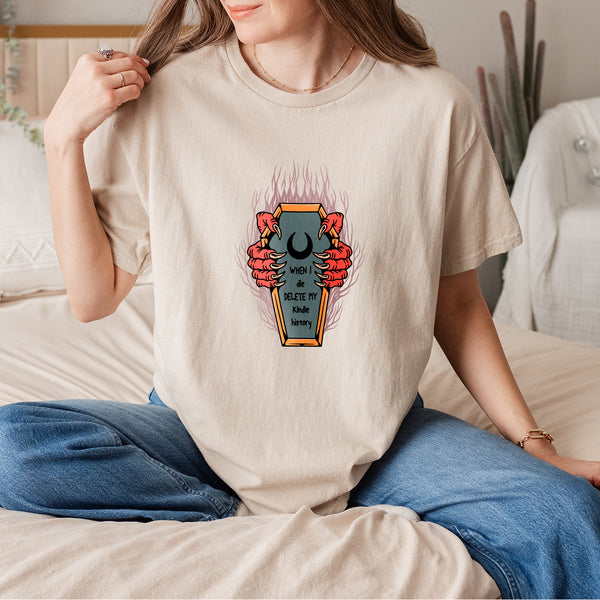 When I Die, Delete My Kindle History – 100% Cotton Tee