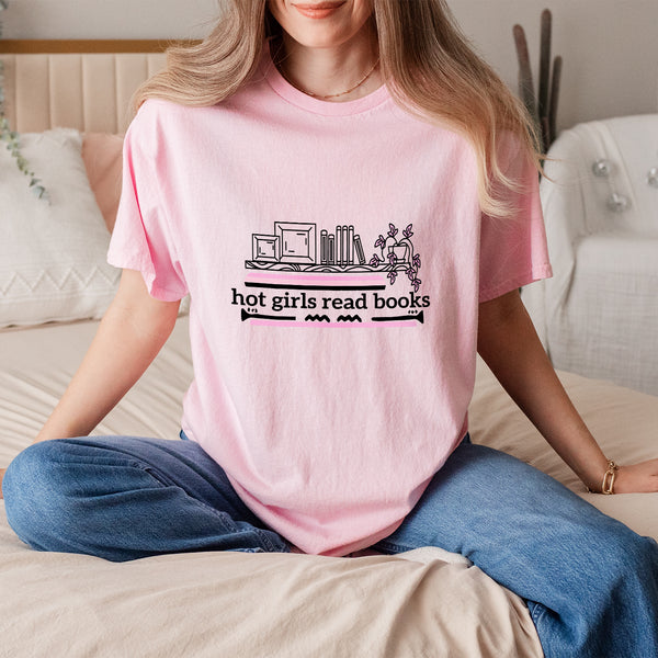 Hot Girls Read Books –100%  Cotton Tee