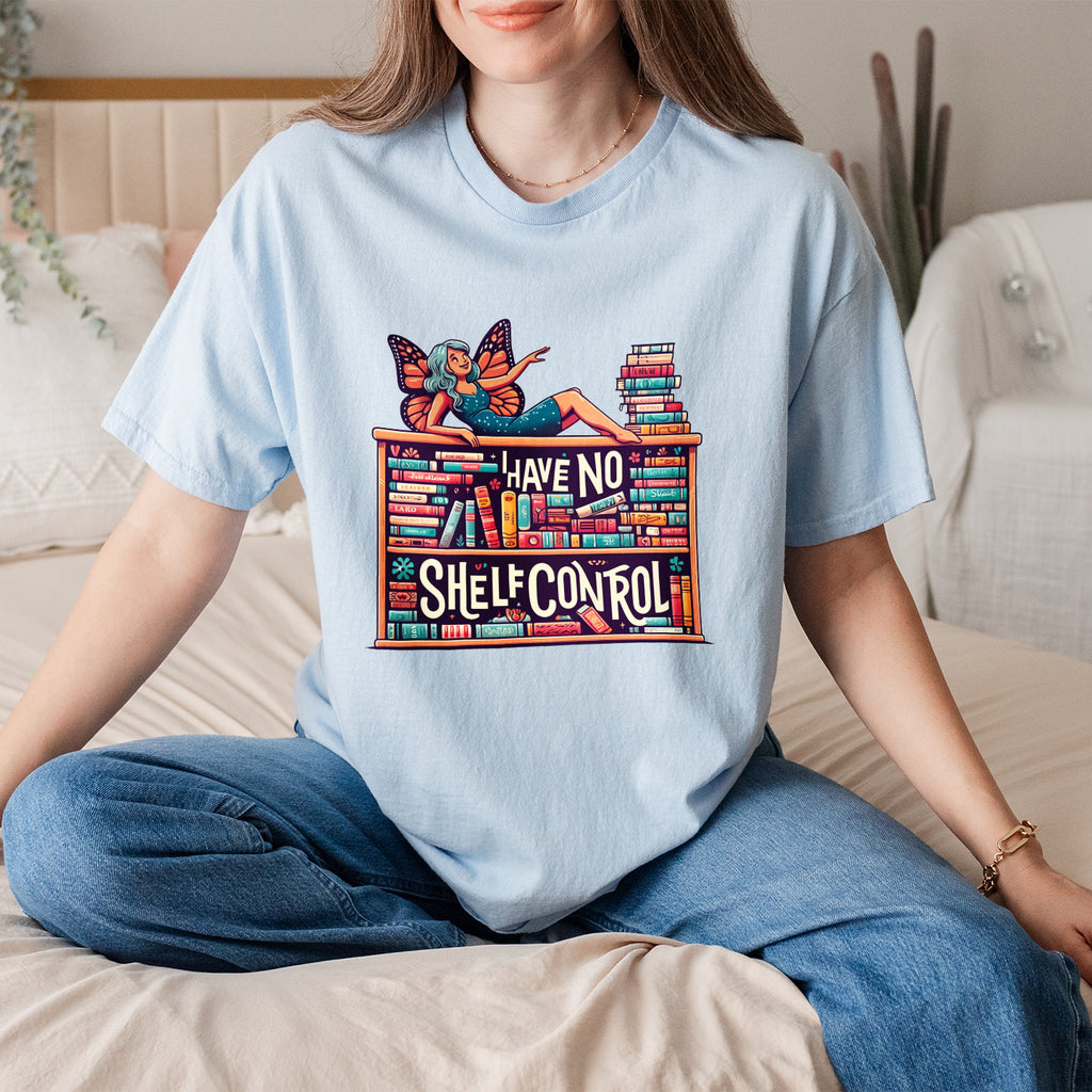 I Have No Shelf Control – 100% Cotton Tee