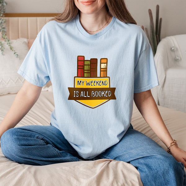 My weekend is all booked. Unisex Heavy Cotton Tee