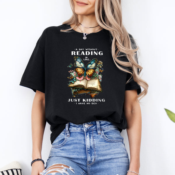 A day without reading –100% Cotton Tee