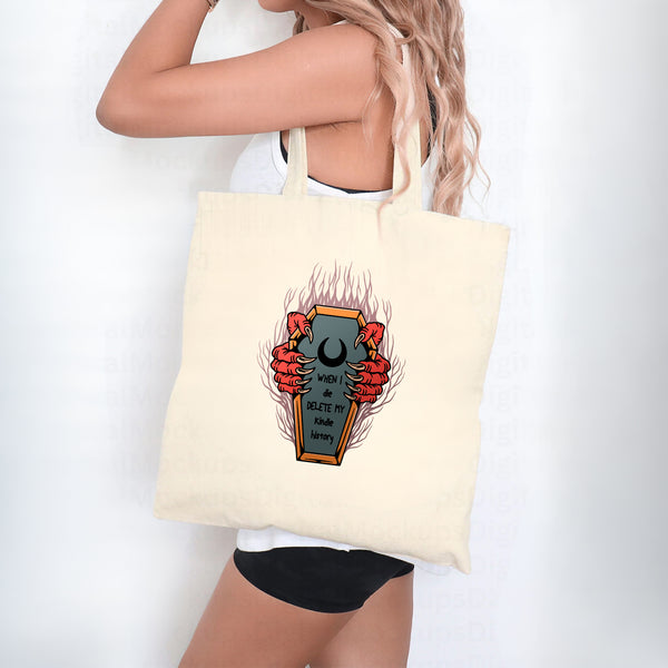 When I die delete my kindle history. Cotton Canvas Tote Bag