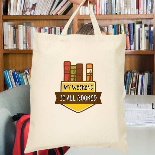 My weekend is all booked. Cotton Canvas Tote Bag
